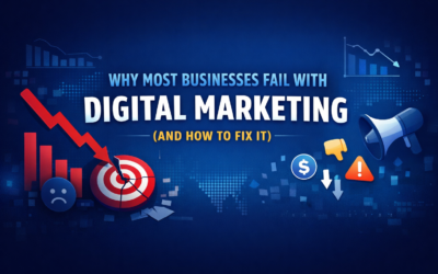 Why Most Businesses Fail With Digital Marketing (And How to Fix It)